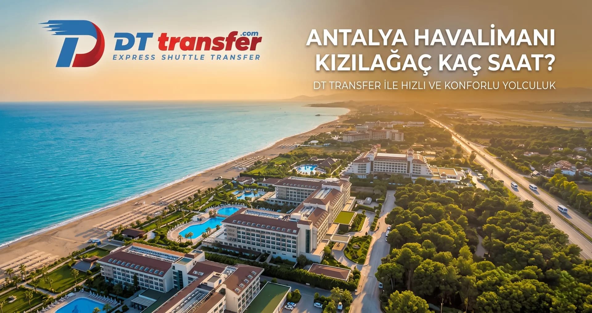Antalya Havalimanı Kızılağaç Kaç Saat?
