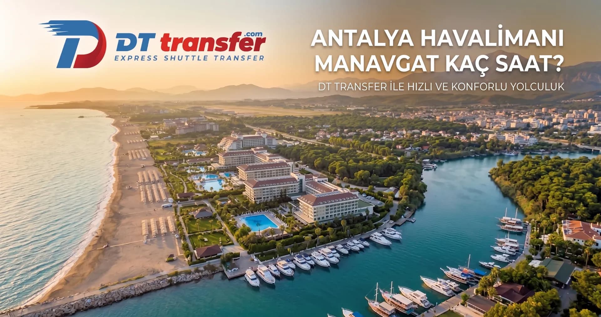 Antalya Havalimanı Manavgat Kaç Saat?